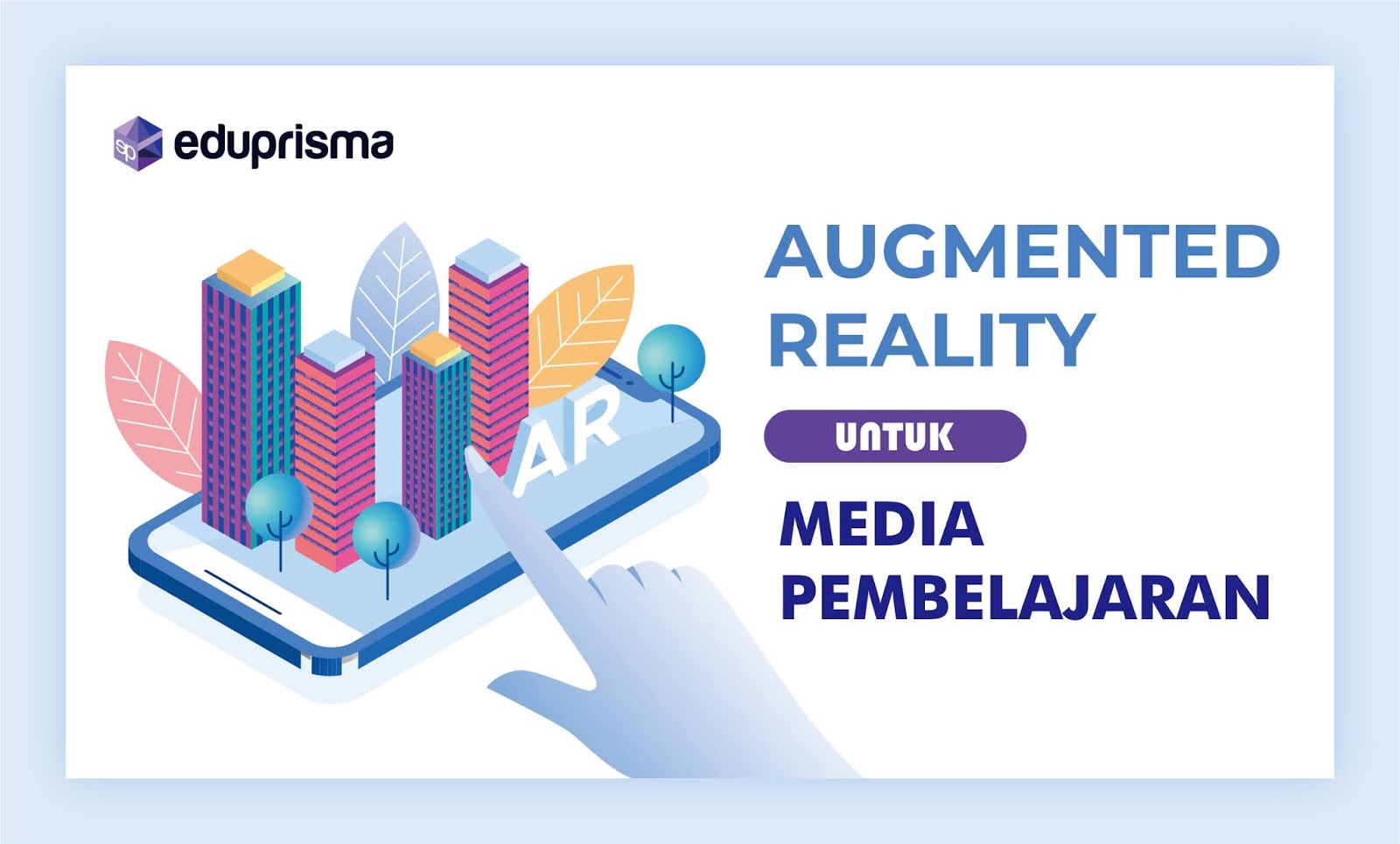 Cara Membuat Media Pembelajaran Augmented Reality yang Efektif